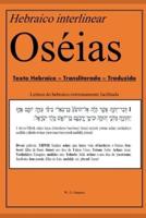 Hebraico Interlinear - Oséias: Texto hebraico, transliterado e traduzido.