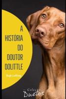 A História do Doutor Dolittle (Coleção Duetos)