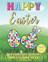 Happy Easter Dot Markers Activity And Coloring Book Ages 2+