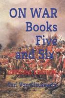 ON WAR: Books Five and Six (Official Edition)