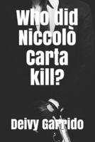 Who Did Niccolò Carta Kill?
