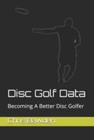 Disc Golf Data: Becoming a Better Disc Golfer