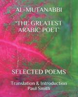 Al-Mutanabbi 'The Greatest Arabic Poet'