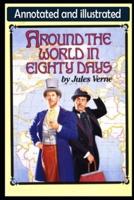 Around the World in Eighty Days by Jules Verne (Teacher's Edition) Annotated Novel