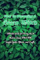 How to Becoming A Green Witch