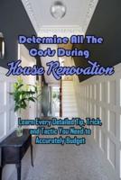 Determine All The Costs During House Renovation