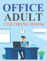 Office Adult Coloring Book: Office Coloring Book For Adults