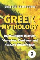 Greek Mythology: Mythological Animals, Vampires, Centaurs and Robots (Illustrated)