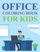 Office Coloring Book For Kids: Office Coloring Book