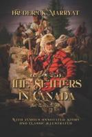 The Settlers in Canada: With Famous Annotated Story And Classic Illustrated