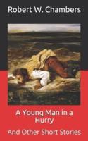 A Young Man in a Hurry: And Other Short Stories
