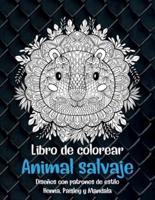 Animal Salvaje - Libro De Colorear - Diseños Con Patrones De Estilo Henna, Paisley Y Mandala