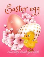 Easter Egg Coloring Book For Kids Ages 4-8: Fun Easter Themes with Cute Bunnies, Eggs Chicks Cute Animals