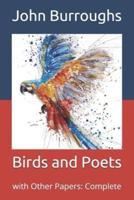 Birds and Poets: with Other Papers: Complete