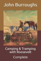 Camping & Tramping with Roosevelt: Complete