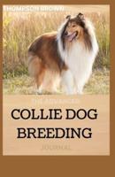 The Advanced Collie Dog Breeding Journal