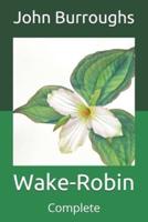 Wake-Robin: Complete