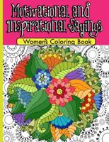 Motivational and Inspirational Sayings, Women's Coloring Book : A Coloring book of Encouragement and Word of Wisdom for Women, Self Love Book for Women. Funny birthday gift ideas for Girls, Sisters, Wife and Mother.