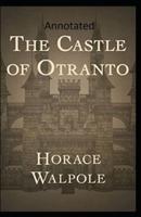 The Castle of Otranto Annotated