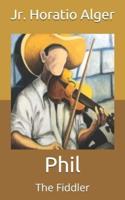 Phil: The Fiddler