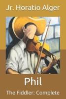 Phil: The Fiddler: Complete