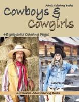 Adult Coloring Books Cowboys & Cowgirls: Life Escapes Grayscale Adult Coloring Books 48 grayscale coloring pages cowboys, cowgirls, cowboy hats, plaid shirts, horses, ranches, children and more