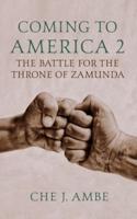 Coming to America 2: The Battle for the Throne of Zamunda