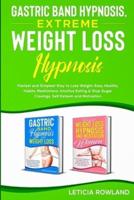 Gastric Band Hypnosis, Extreme Weight Loss Hypnosis