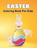 Easter Coloring Book for Kids: A Fantastic Collection Of Easter Coloring Pages - Exclusive Coloring For All Kids And Teens.