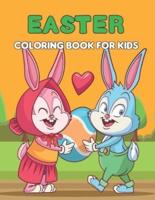 Easter Coloring Book for Kids: A Coloring Book for Kids-Cute and Fun Images-An Activity Book and Easter Basket Stuffer for Kids-Toddlers Relaxing