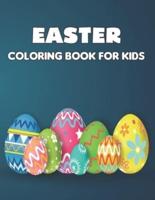 Easter Coloring Book for Kids: A Coloring Book for Kids-Cute and Fun Images-An Activity Book and Easter Basket Stuffer for Kids-Toddlers Relaxing.Vol-1