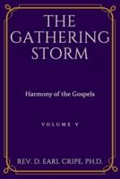 The Gathering Storm - Harmony of the Gospels, Part 5