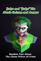Joker and "Joker" The Movie Quizzes and Answer