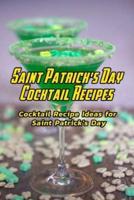 Saint Patrick's Day Cocktail Recipes