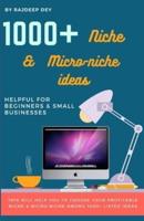 1000+ Niche & Micro-niche ideas: Helpful for Beginners & Small Businesses to Choose Their Niche