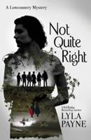 Not Quite Right (A Lowcountry Mystery)