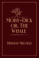 Moby-Dick or, The Whale