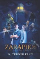 Zaraphos: Book 1: The Fall of Ketophel
