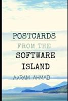 Postcards From The Software Island: Essays at the Cusp of Ideas, Programming, and Culture