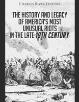 The History and Legacy of America's Most Unusual Riots in the Late 19th Century