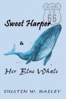 Sweet Harper and Her Blue Whale