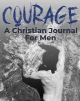 Courage - A Christian Journal for Men