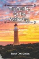 The Country Of The Pointed Firs: and Other Stories