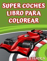 Super coches libro para colorear : Coches de Carreras: Libro de colorear de autos deportivos, para adultos, niños 8-12, Libro De Actividades, F1 autos