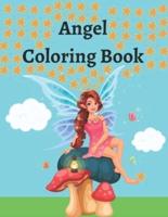 Angel Coloring Book: Beautiful Angels coloring book For Kids and unique Angels designs for stress relieving   Fun designs encouraging curiosity in children and make brain activity and fantasy Angels Coloring page for kids and toddler all ages 4-8