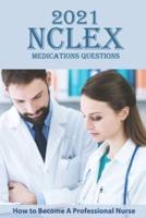 2021 NCLEX Medications Questions
