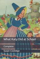 What Katy Did at School: Complete