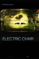 Electric chair: chroniques corpuséennes, futur proche