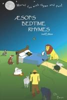 AESOP'S Bedtime Rhymes: Moral Fun with Rhyme and Pun: 2nd Edition