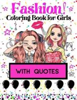 Fashion  Coloring Book for Girls:  With inspiring quotes For lovers of beautiful designs...Gorgeous Beauty Style Fashion Design Coloring Book for Girls (girls' fashion).. Cute Designs (Modern Fashion)